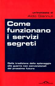 Giannuli Aldo Come funzionano i servizi segreti. Dalle tradizione dello spionaggio alle guerre non convenzionali del prossimo futuro